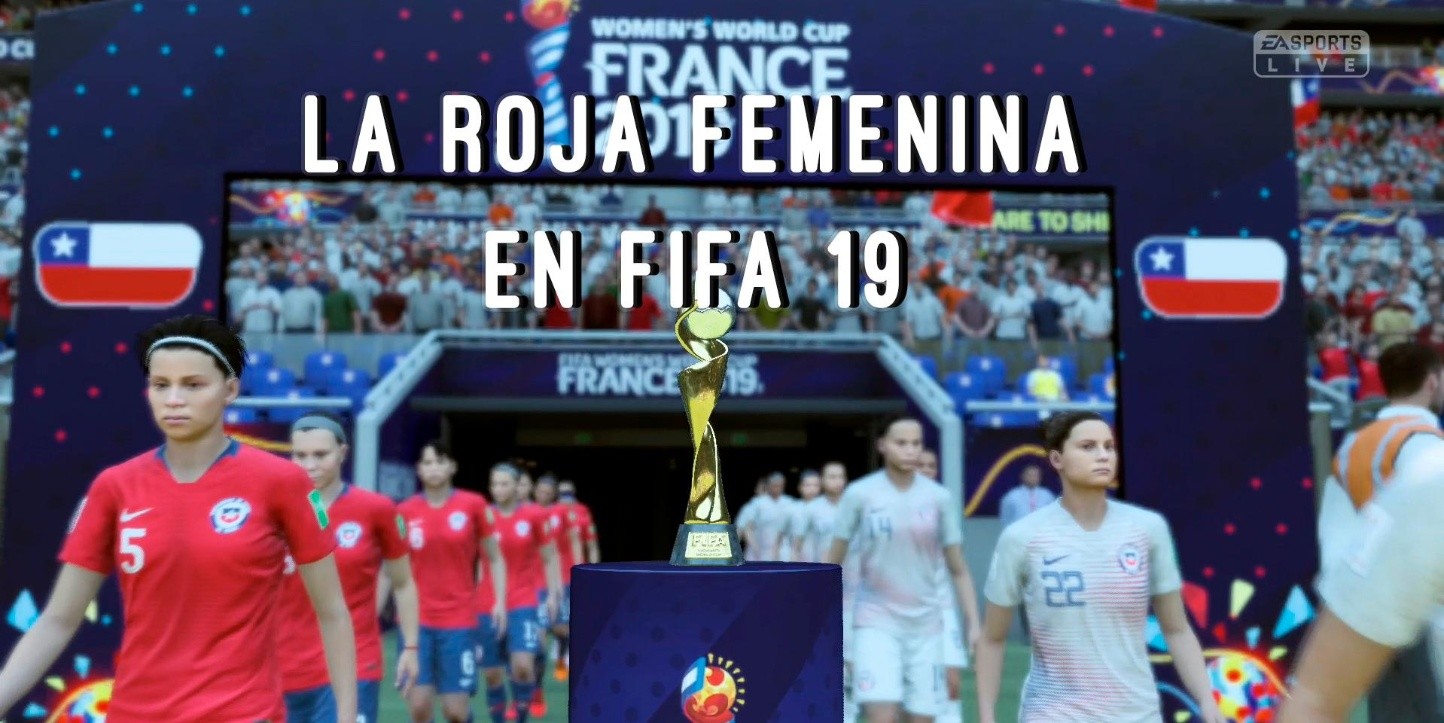 Histórico: la selección chilena femenina llega a FIFA 19 ...