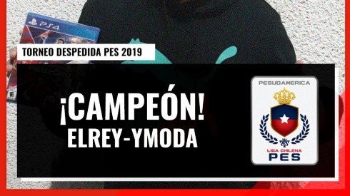 Liga Chilena de PES: Elrey-Ymoda es el campeón del Torneo Despedida de PES 2019