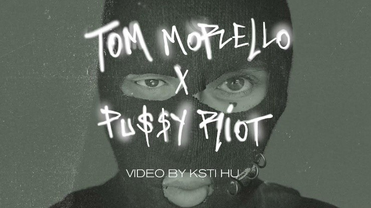 Tom Morello Pussy Riot Guitarrista Y Banda Rusa Estrenan Colaboración Weather Strike