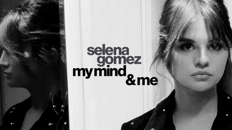 Selena Goméz: My Mind and Me