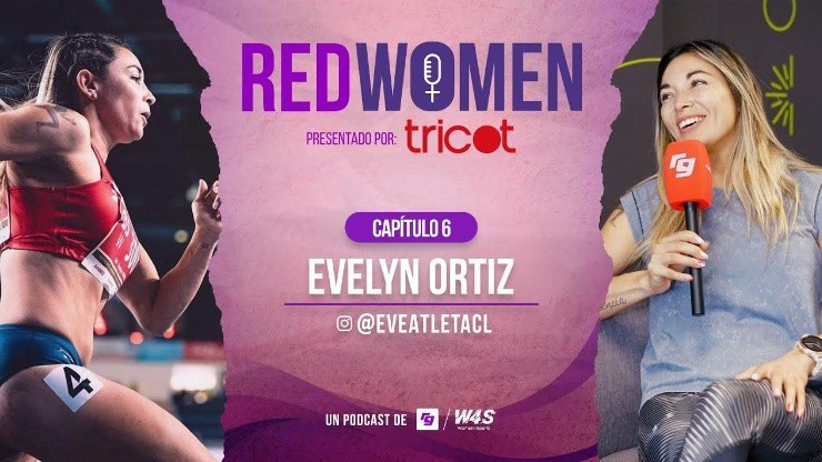 Evelyn Ortiz, de Curicó al mundo: La destacada atleta nacional es la invitada de RedWoman, el Podcast de RedGol y Women4Sports.