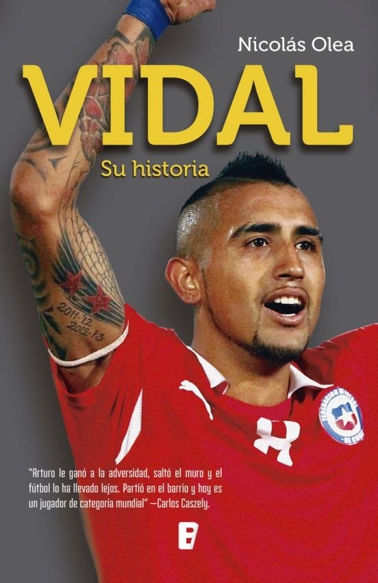 La biografía de Arturo Vidal escrita por Nicolás Olea.